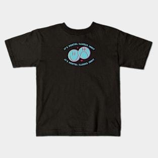 Mental Illness Kids T-Shirt